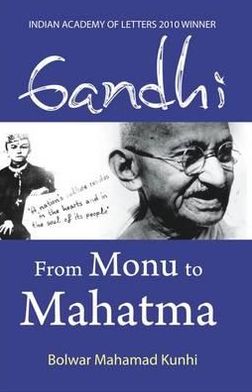Gandhi: From Monu to Mahatma