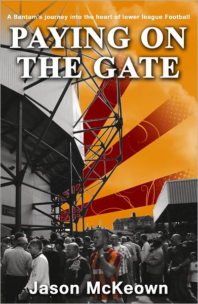 Paying on the Gate: A Bantam's journey into the heart of lower league Football