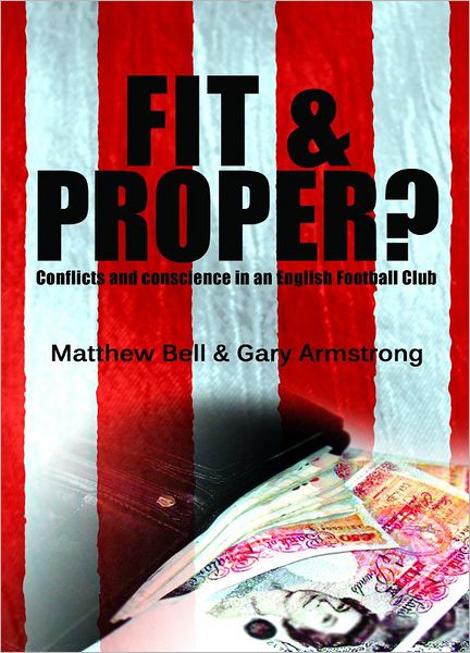 Fit and Proper? Conflicts and Conscience in an English Football Club