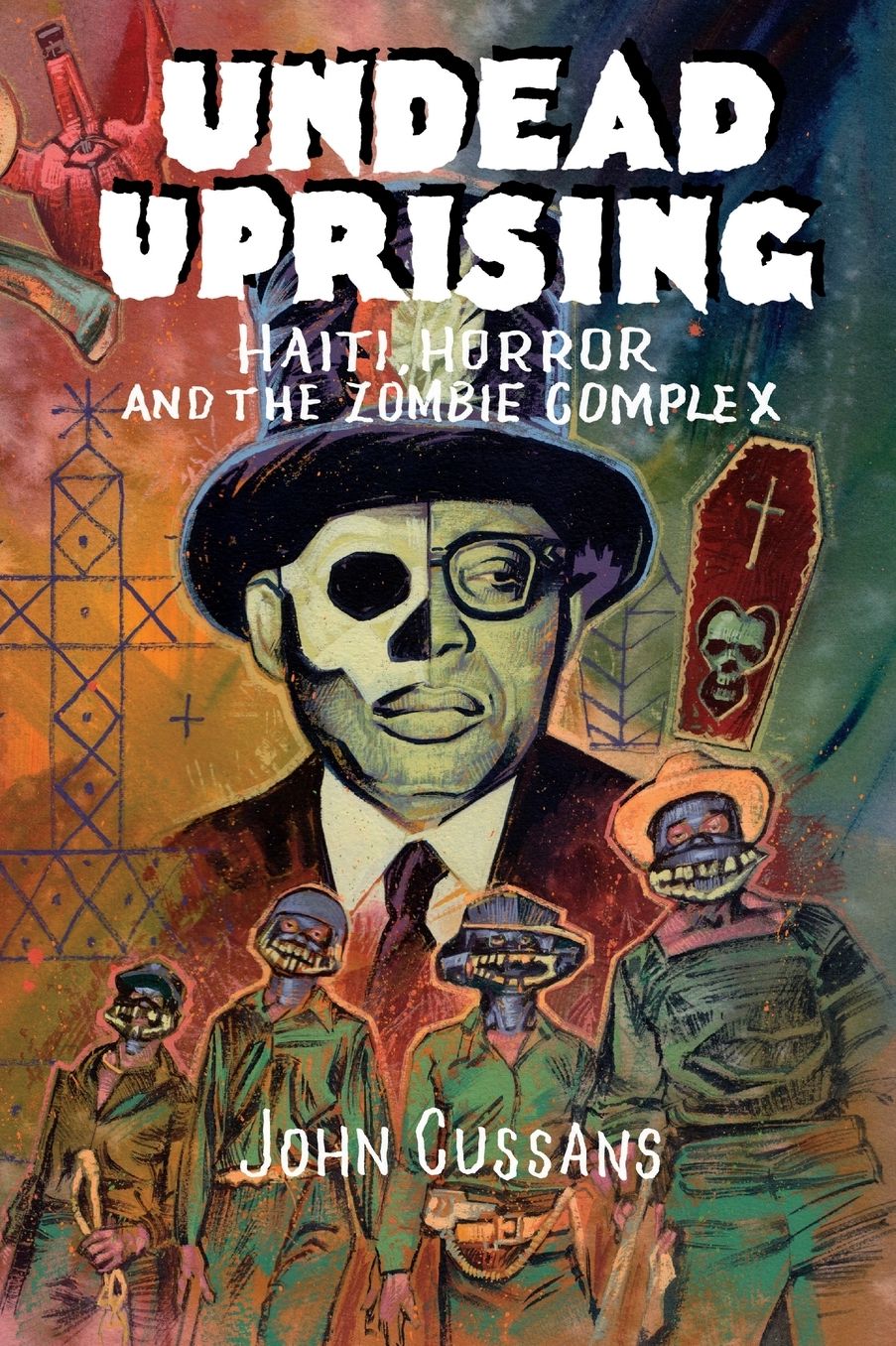 Undead Uprising: Haiti, Horror and the Zombie Complex