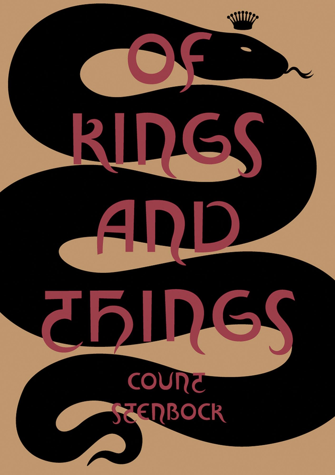 Of Kings and Things: Strange Tales and Decadent Poems by Count Eric Stanislaus Stenbock