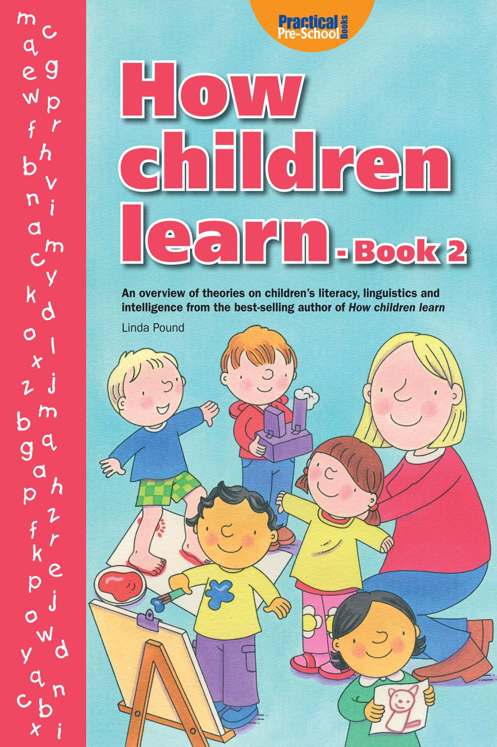 How Children Learn - Book 2: An Overview of Theories on Children's Literacy, Linguistics and Intelligence