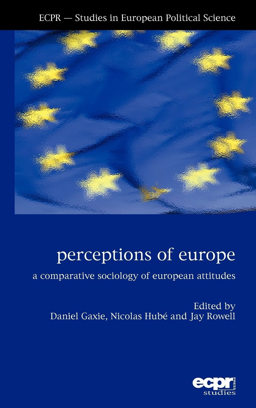 Perceptions of Europe: A Comparative Sociology of European Attitudes
