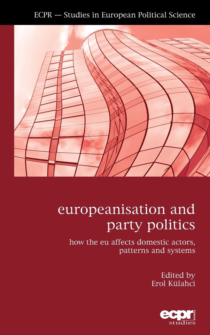 Europeanisation and Party Politics: How the EU affects Domestic Actors, Patterns and Systems