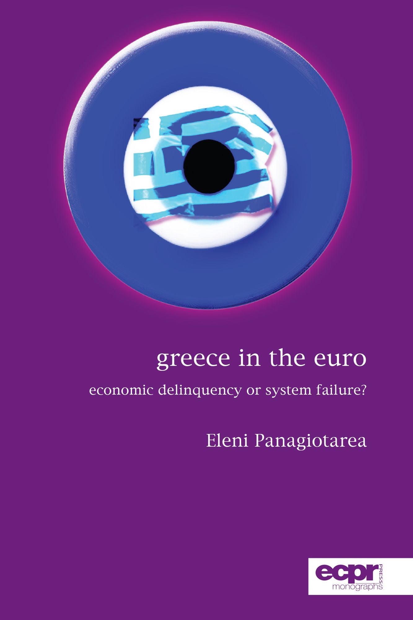 Greece in the Euro: Economic Delinquency or System Failure?