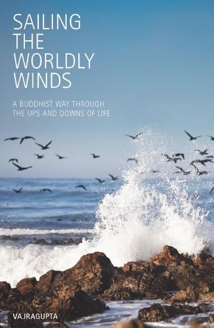 Sailing the Worldly Winds: A Buddhist Way Through the Ups and Downs of Life