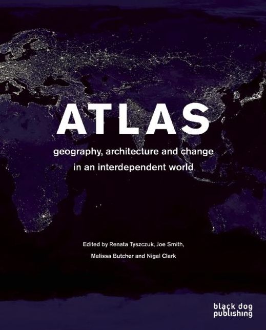 Atlas: Geography, Architecture and Change in an Interdependent World