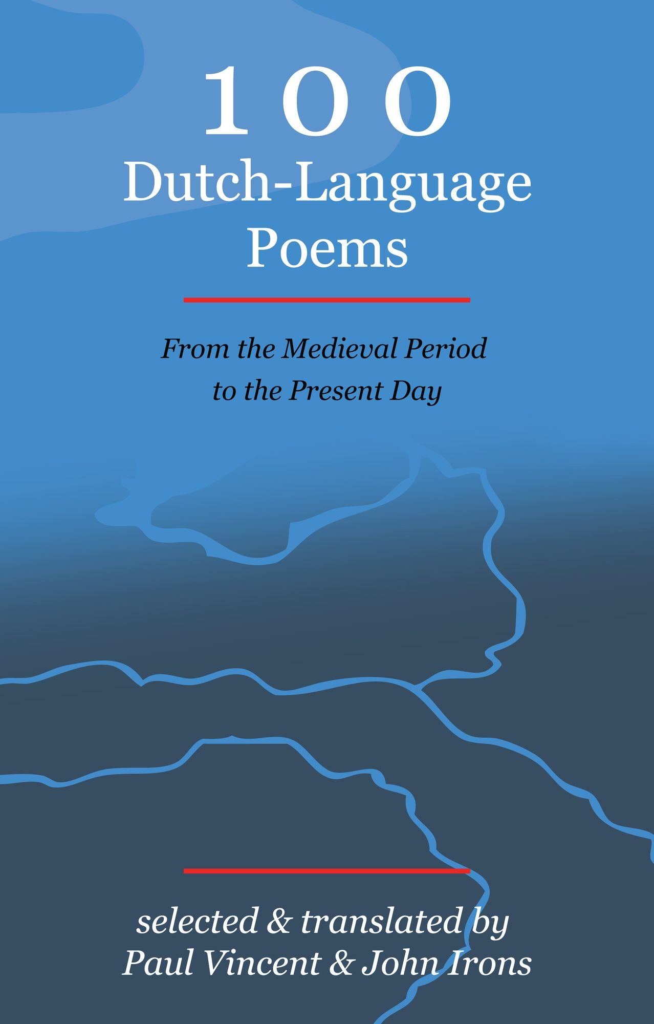 100 Dutch-Language Poems - From the Medieval Period to the Present Day