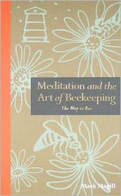 Meditation and the Art of Beekeeping: The Way to Bee