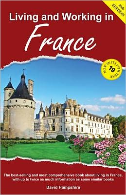 Living and Working in France: A Survival Handbook