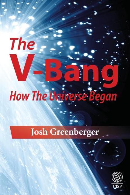 The V-Bang: How the Universe Began