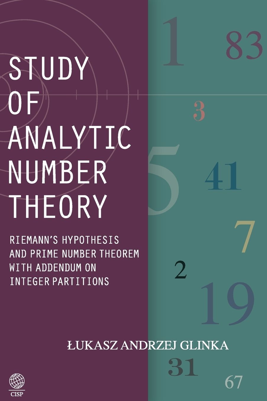 Study of Analytic Number Theory: Riemann's Hypothesis and Prime Number Theorem with Addendum on Integer Partitions