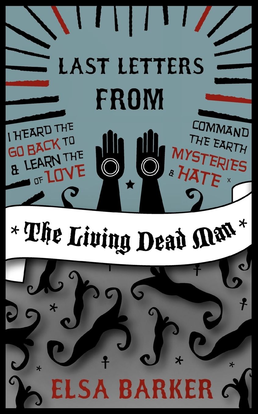 Last Letters From The Living Dead Man