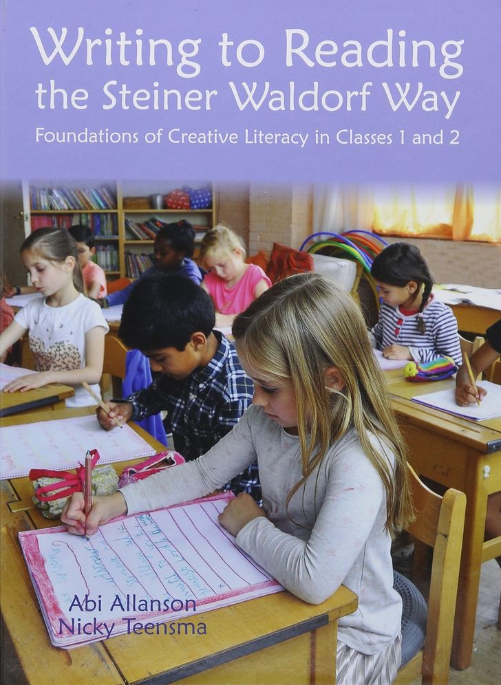 Writing to Reading the Steiner Waldorf Way: Foundations of Creative Literacy in Classes 1 and 2