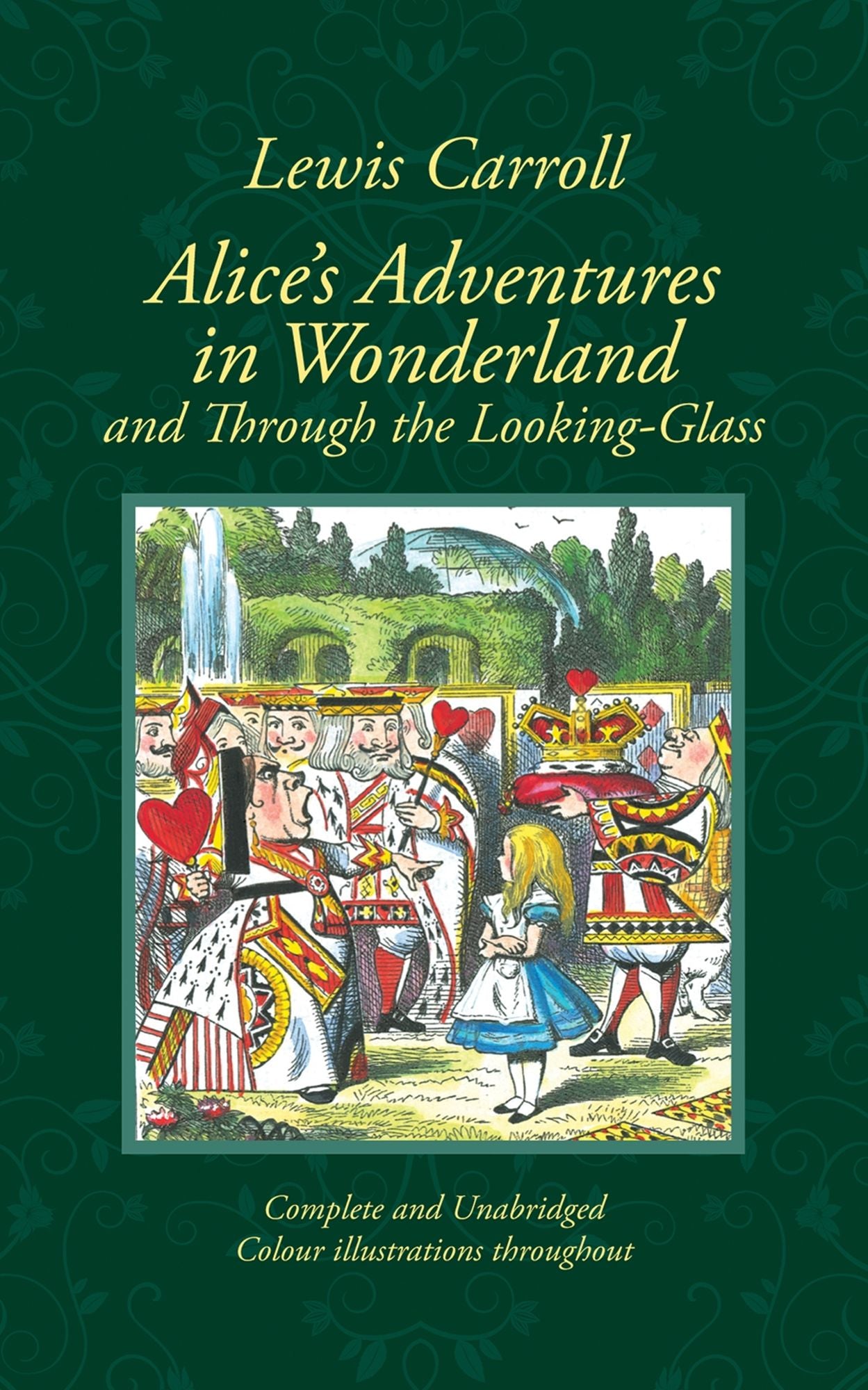 Alice's Adventures in Wonderland & Through the Looking-Glass in Colour