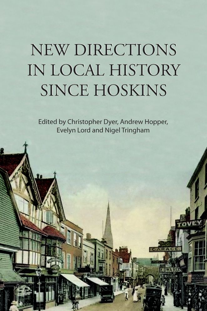 New Directions in Local History Since Hoskins