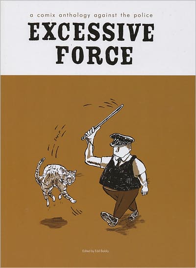 Excessive Force: A Comix Anthology Against the Police