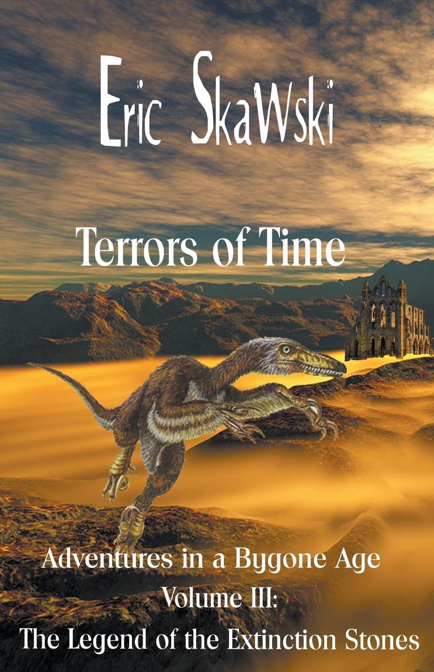 Terrors of Time, Volume III: : The Legend of the Extinction Stones