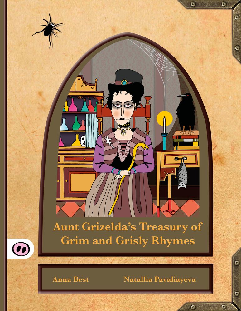 Aunt Grizelda's Treasury of Grim & Grisly Rhymes