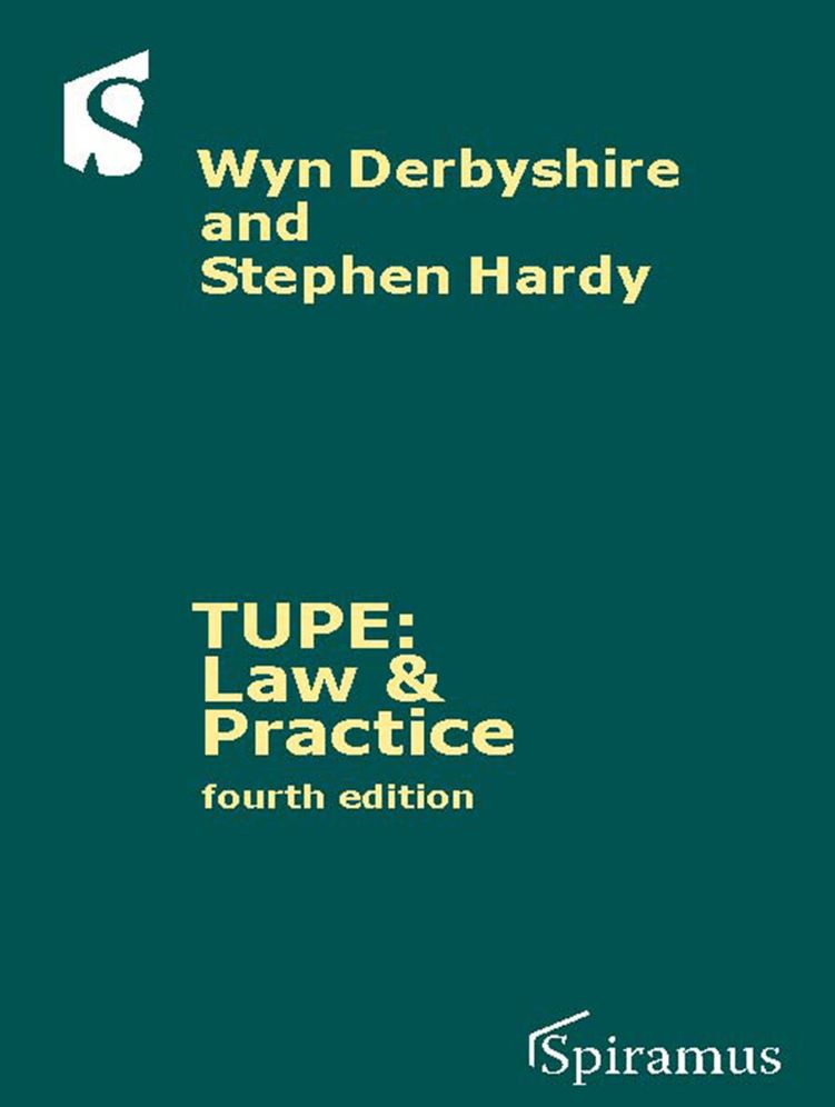 Tupe: Law & Practice: A Guide to the Tupe Regulations (Fourth Edition)