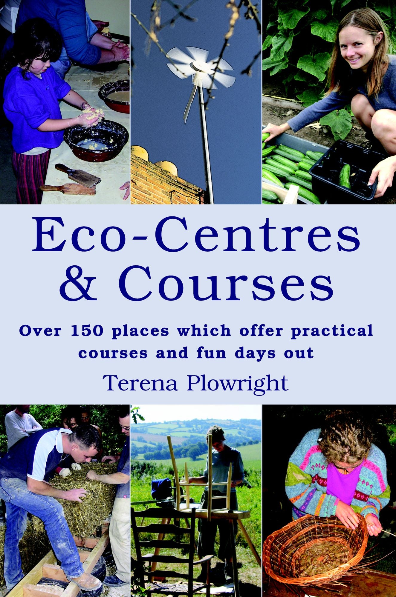 Eco-Centres & Courses: Over 150 Places Which Offer Practical Courses and Fun Days Out