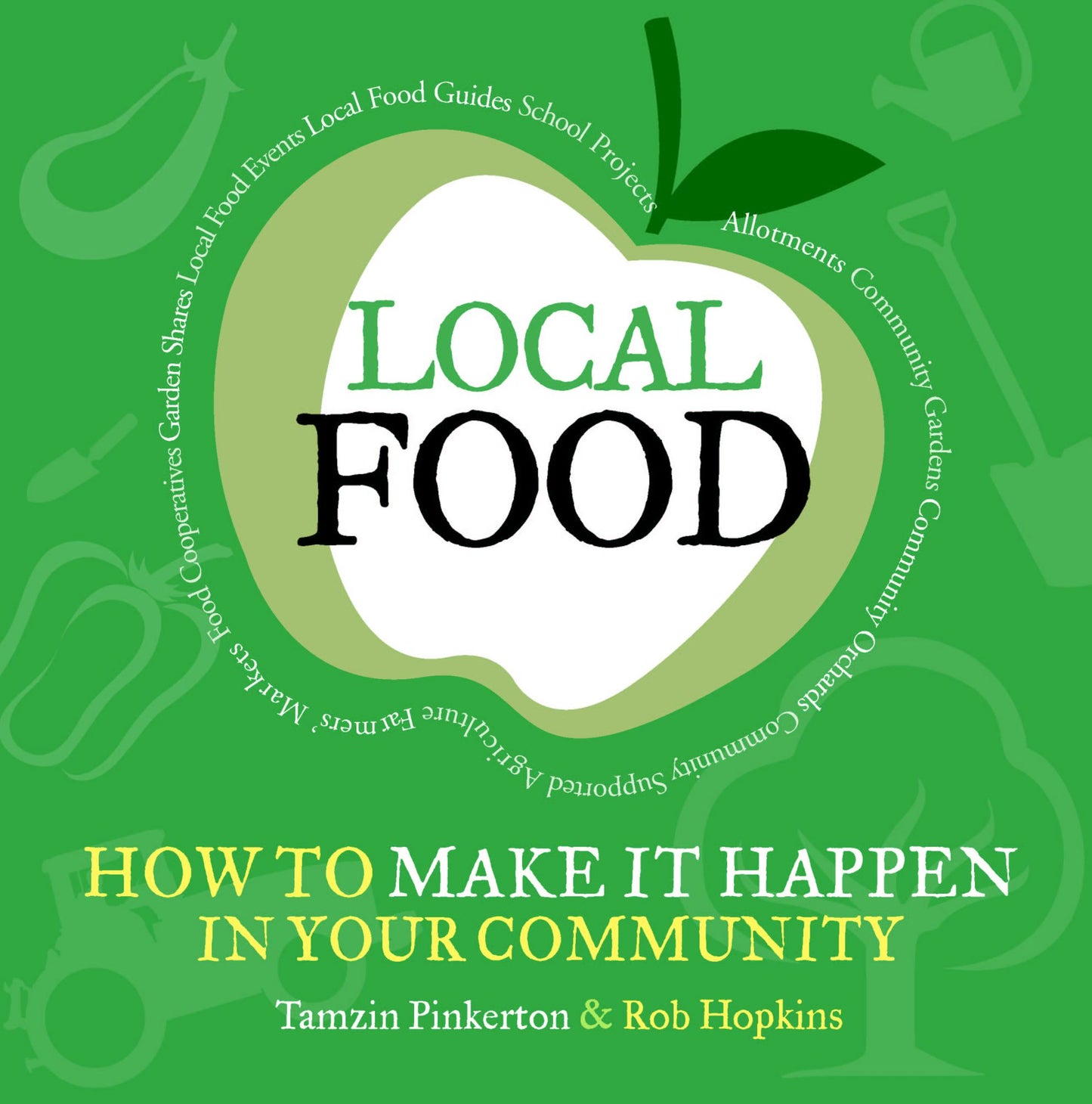 Local Food: How to make it happen in your community