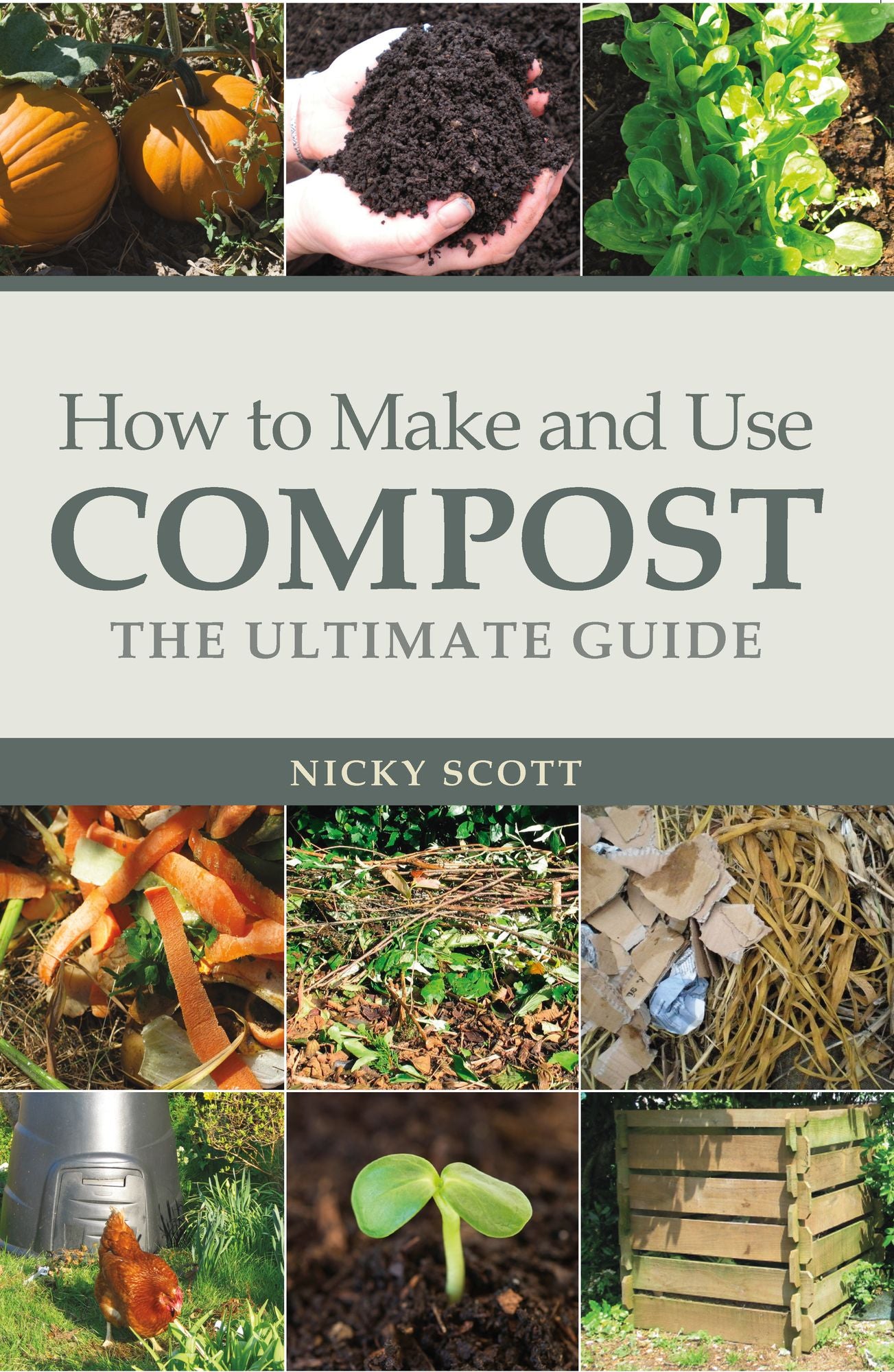 How to Make and Use Compost: The Ultimate Guide