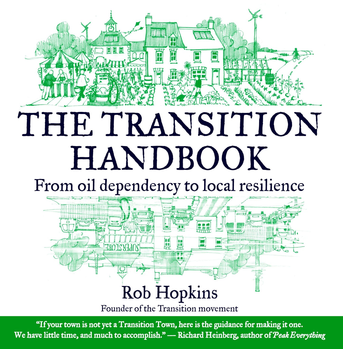 The Transition Handbook: From Oil Dependency to Local Resilience