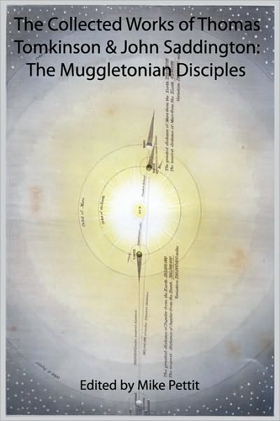 The Collected Works of Thomas Tomkinson & John Saddington: The Muggletonian Disciples