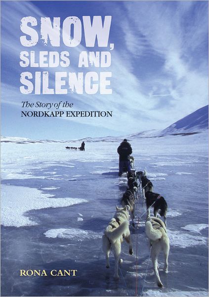 Snow, Sleds and Silence: The Story of the Nordkapp Expedition