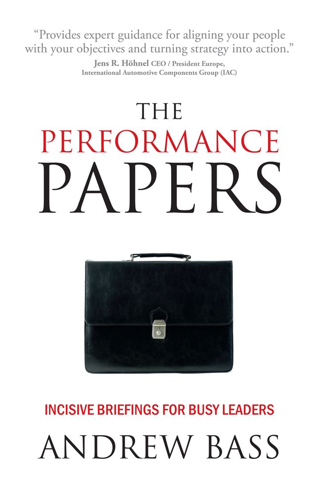 The Performance Papers - Incisive Briefings For Busy Leaders