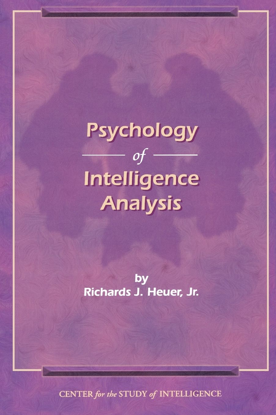 The Psychology Of Intelligence Analysis