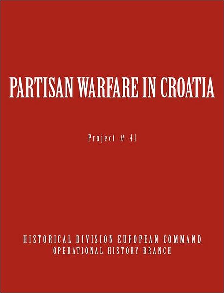 Partisan Warfare In Croatia