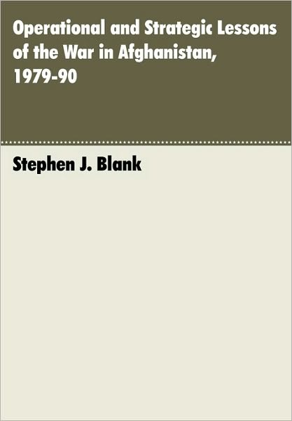 Operational And Strategic Lessons Of The War In Afghanistan, 1979-90