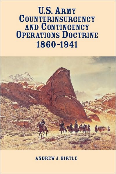 United States Army Counterinsurgency And Contingency Operations Doctrine, 1860-1941