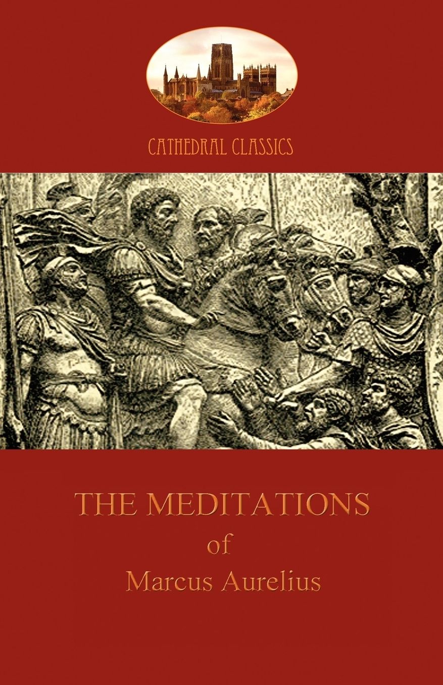 The Meditations Of Marcus Aurelius
