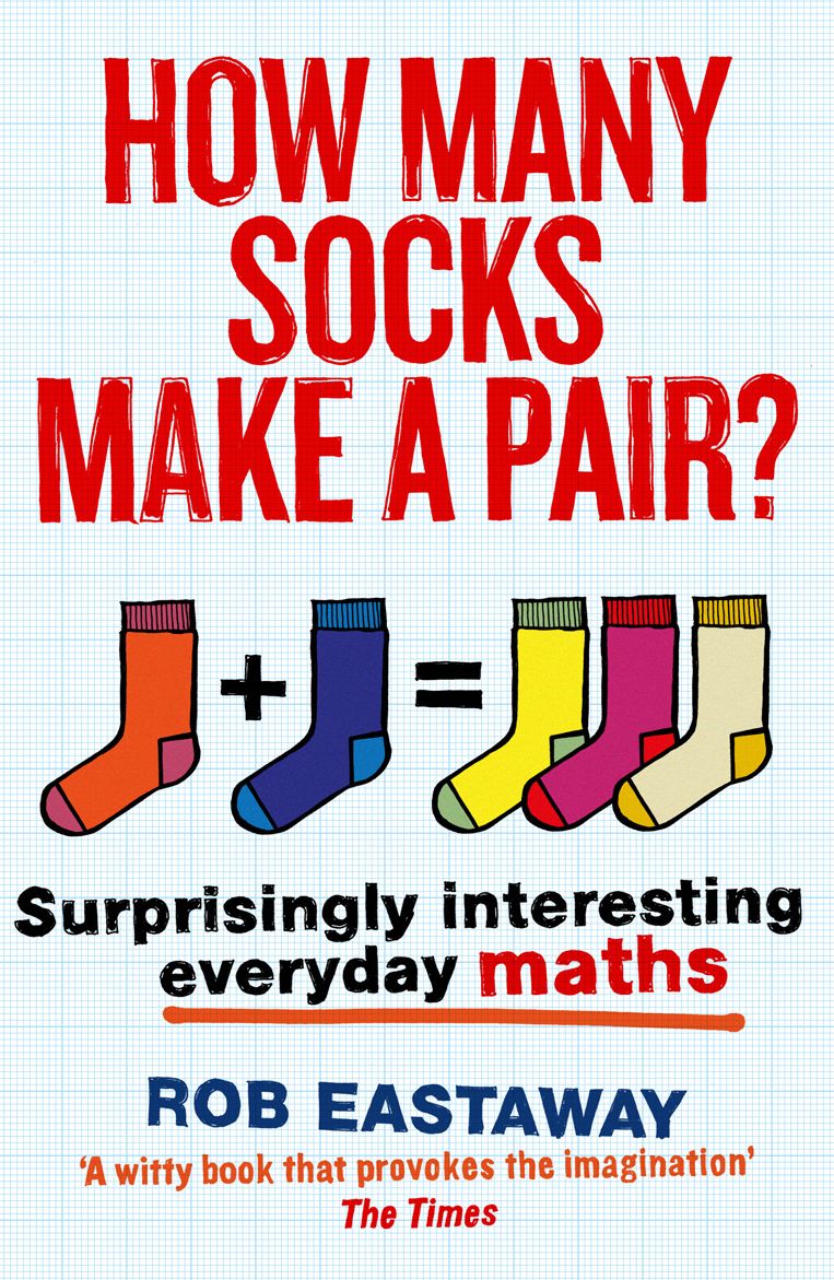 How Many Socks Make a Pair?: Surprisingly Interesting Maths
