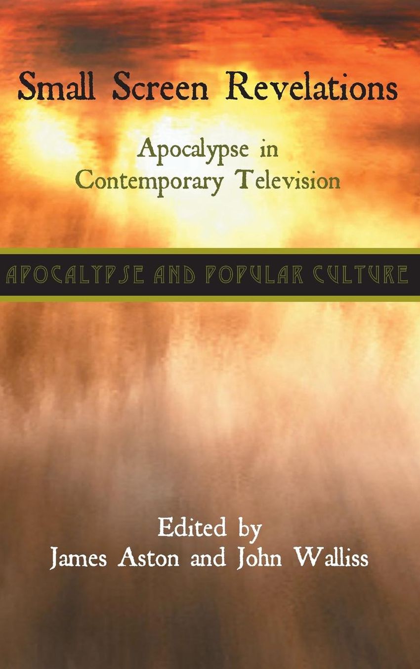 Small Screen Revelations: Apocalypse in Contemporary Television