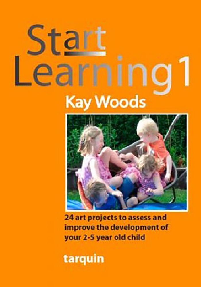 Start Learning 1: 24 Art Projects to Assess and Improve Your 2-5 Year Old Child's Development Covering: Personal, Social and Emotional D