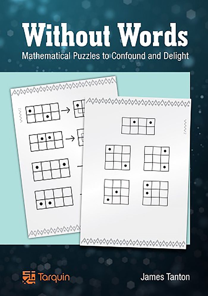 Without Words: Mathematical puzzles to confound and delight