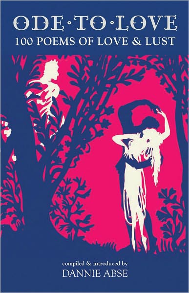 Ode to Love: 100 Poems of Love and Lust