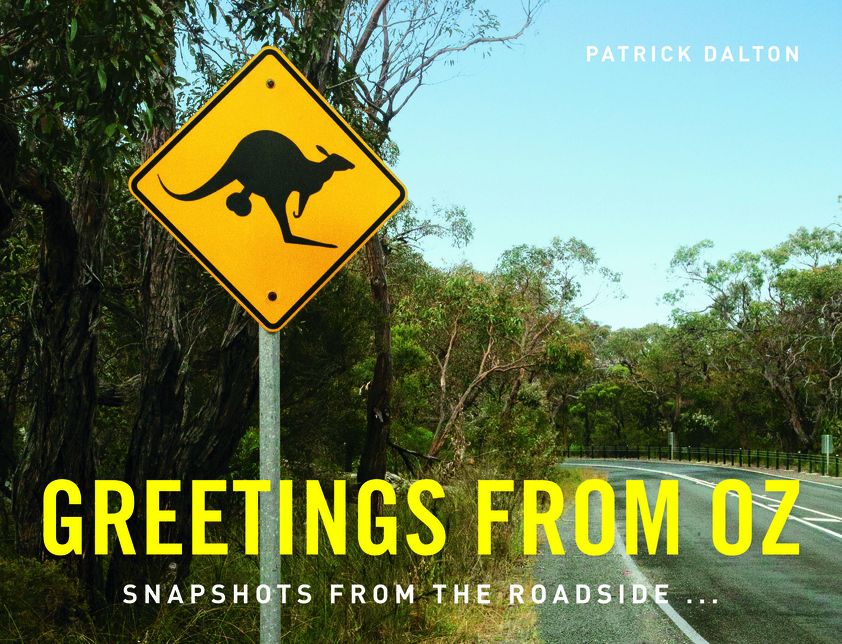 Greetings from Oz: Snapshots from the Roadside. . .