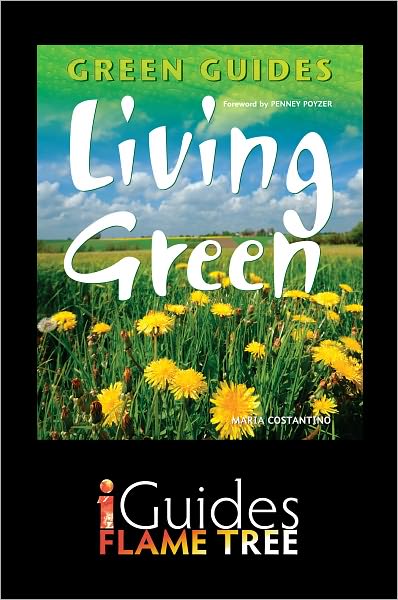 Living Green: The Complete Green Guide
