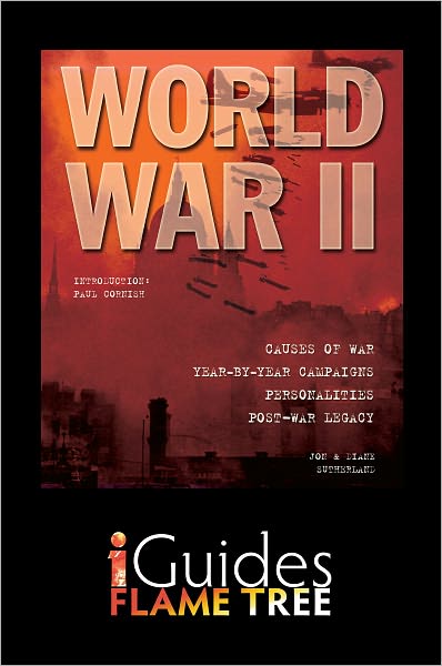World War II: Causes, Campaigns, Personalities & Legacy