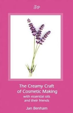 Creamy Craft of Cosmetic Making with Essential Oils and Their Friends