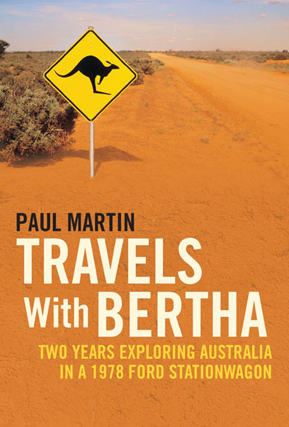 Travels with Bertha: Two Years Exploring Australia in an 1978 Ford Station Wagon