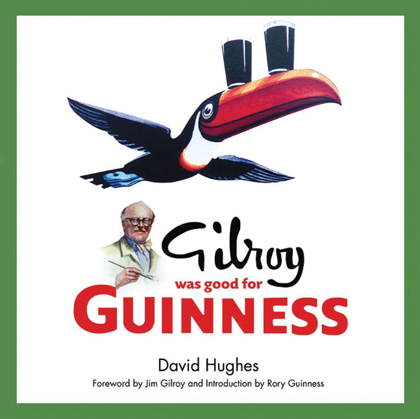 Gilroy was Good for Guinness