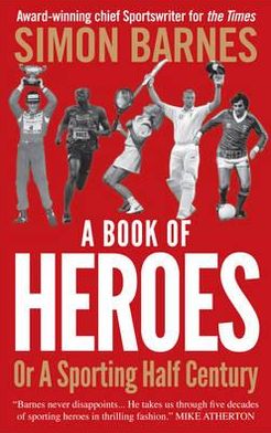 Book of Heroes, Or, a Sporting Half-Century