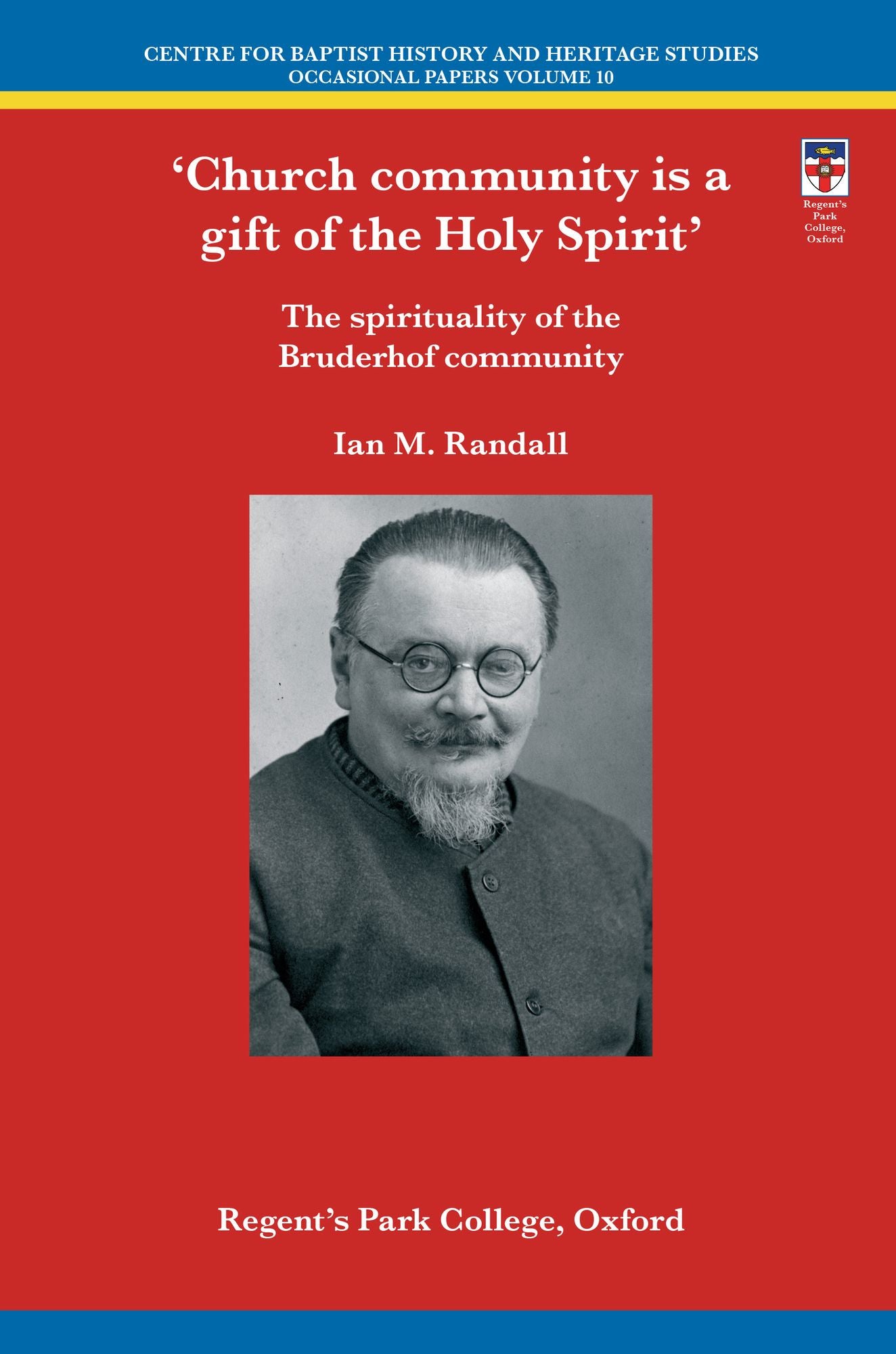 Church community is a gift of the Holy Spirit: The spirituality of the Bruderhof community