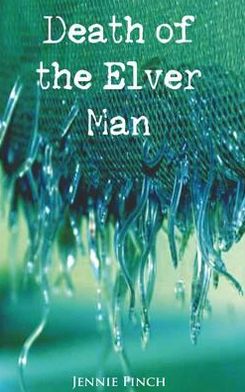 Detah of the Elver Man
